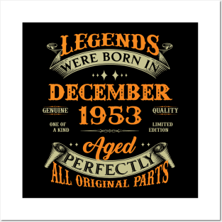 70th Birthday Gift Legends Born In December 1953 70 Years Old Posters and Art